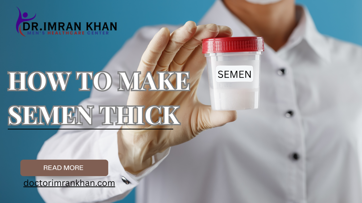 How to Make Semen Thick: Diet, Lifestyle, and Supplements